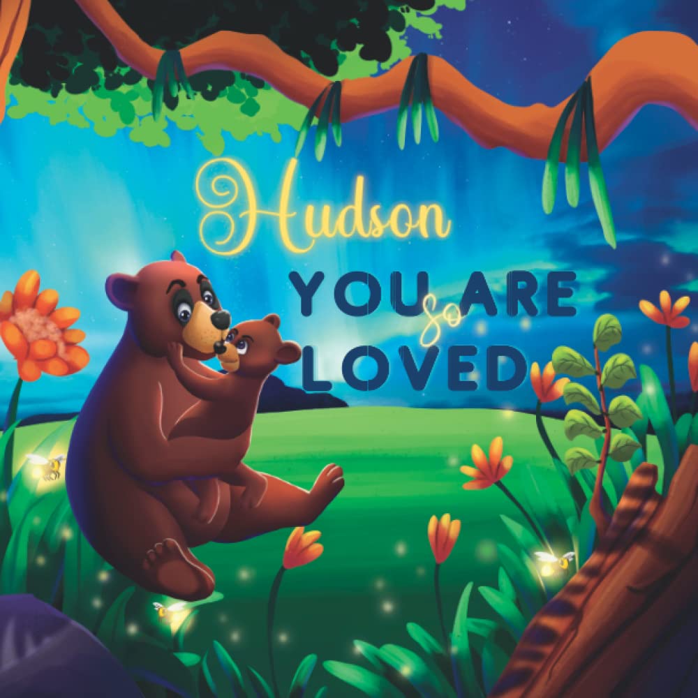 Hudson You Are So Loved: A Personalized Children's Rhyming Story & Bedtime Book For Kids (Birthdays, Baby Showers, Christmas Gift) Novels & Short Stories