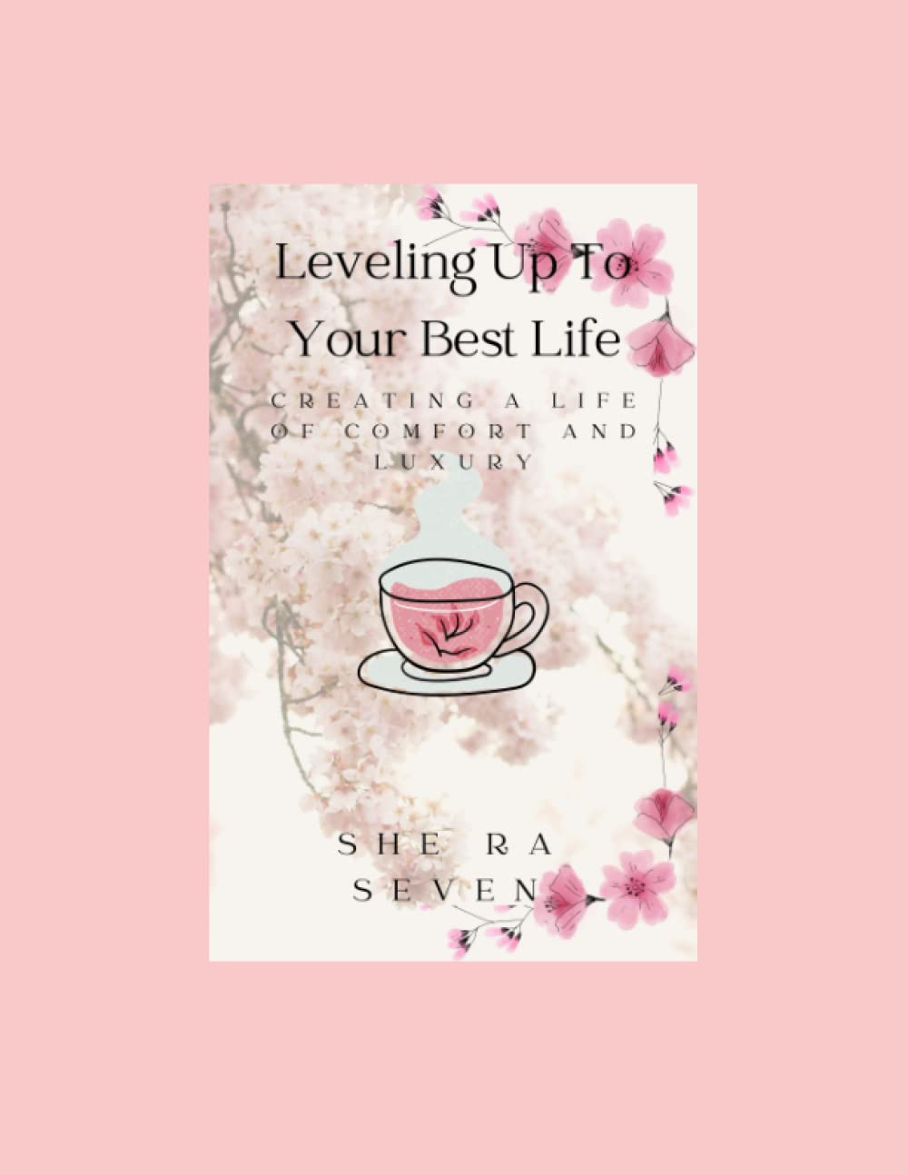 Leveling Up to Your Best Life: Creating a Life of Comfort and Luxury Lifestyle