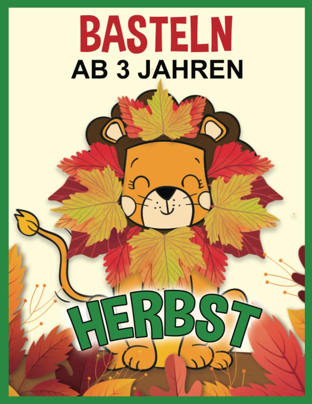 Herbst Basteln ab 3 Jahren: Bastelbuch für Kinder - Blätter sammeln, kleben und malen! - Kinderbücher für kleine Sammler und Bastler - Blättertiere und Blätter Puzzles! Architecture
