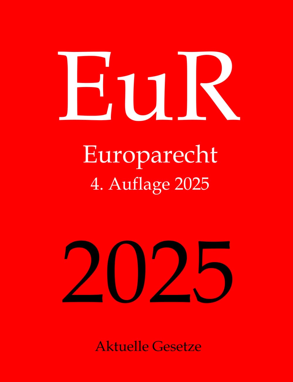 EuR, Europarecht, Aktuelle Gesetze Law