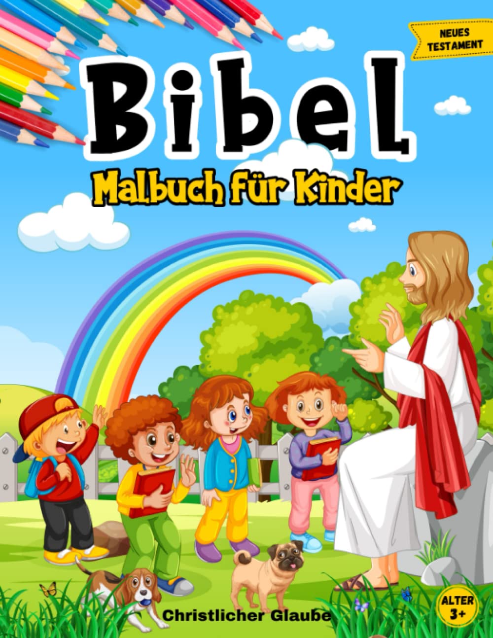 Bibel Malbuch für Kinder: Christliches Malbuch für Kinder im Alter von 3-5, 4-8, 8-12 Jahren mit Biblischen Illustrationen über Jesu Mission und Wunder im Irdischen Leben Religion & Esotericism