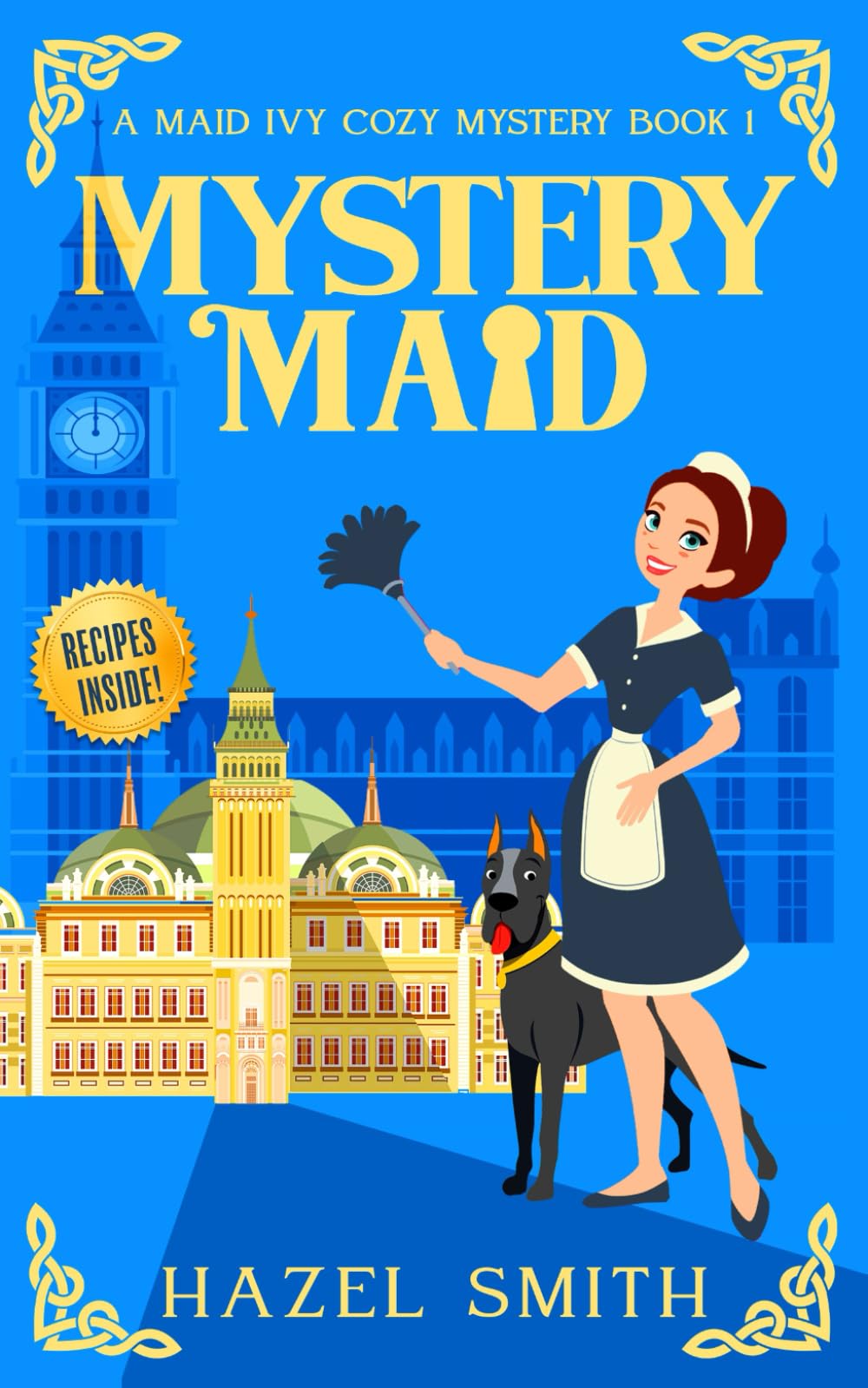 Mystery Maid: A Deliciously Addictive Cozy Murder Mystery (A Maid Ivy Cozy Mystery, Band 1) Cosy Mystery & Humour