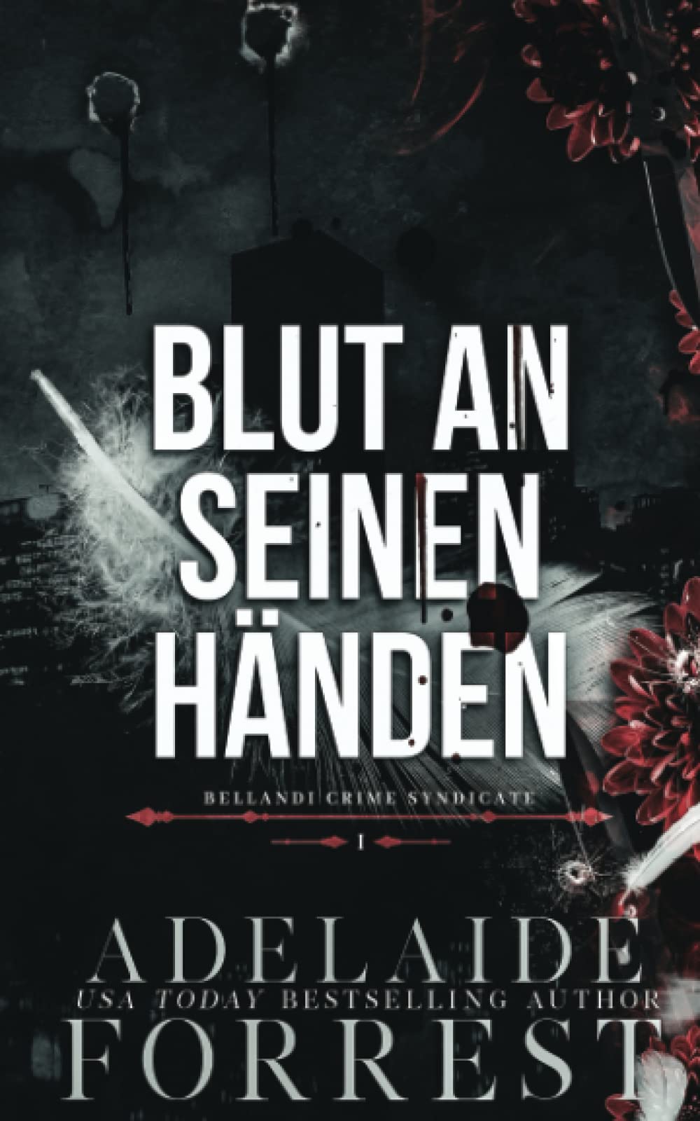 Blut an seinen Händen: Bellandi Crime Syndicate Crime & Thrillers