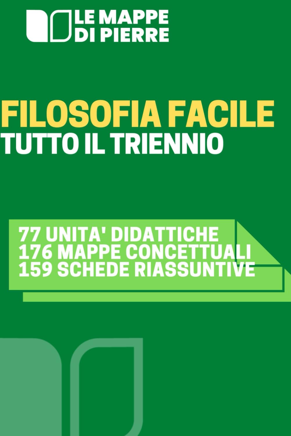 FILOSOFIA FACILE - TUTTO IL TRIENNIO: DAI GRECI AI CONTEMPORANEI (LA SCUOLA SMART: MAPPE CONCETTUALI SCHEMI E RIASSUNTI, Band 5) Philosophy