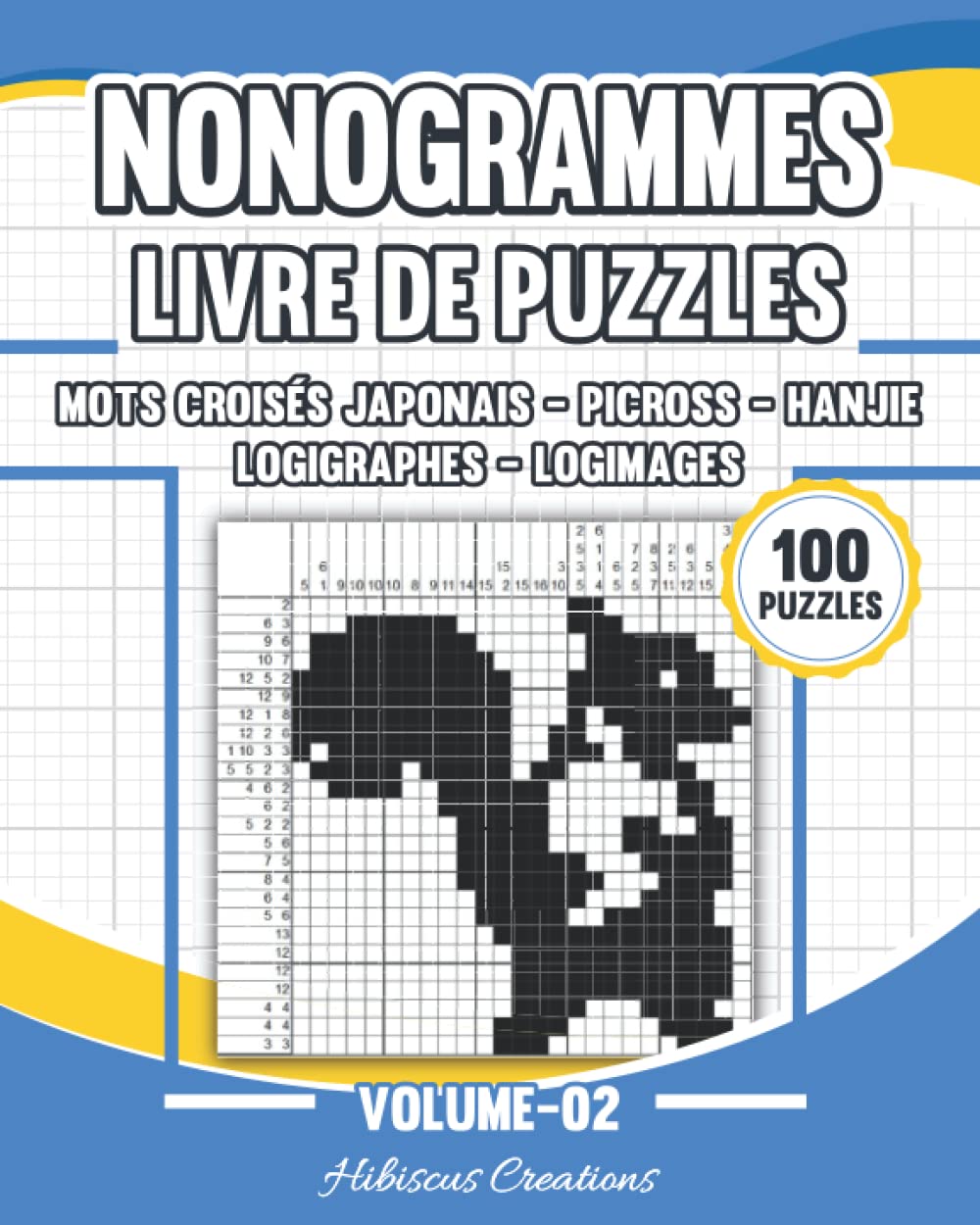 Nonogrammes - Livre de Puzzles Volume 02: Mots croisés japonais - Picross - Hanjie - Logigraphes - Logimages Leisure & Fun