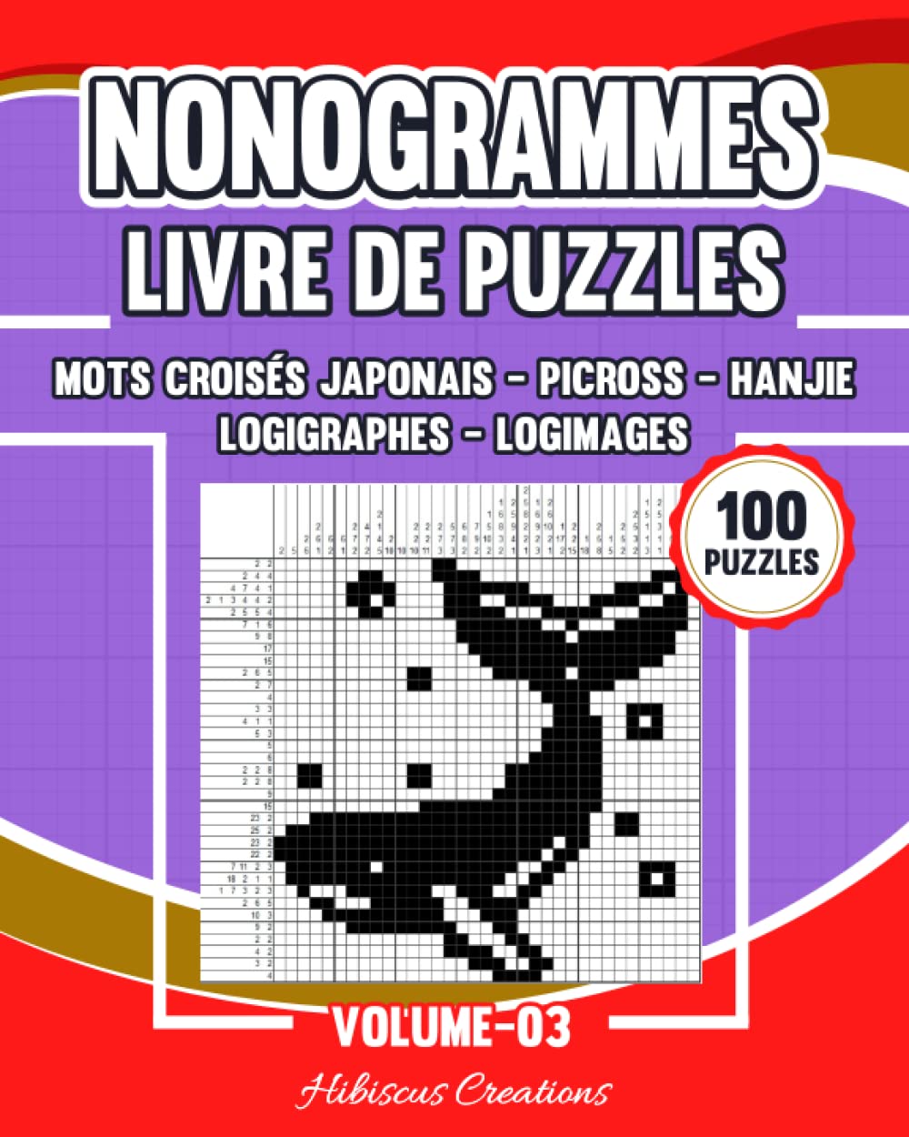 Nonogrammes - Livre de Puzzles Volume 03: Mots croisés japonais - Picross - Hanjie - Logigraphes - Logimages Leisure & Fun