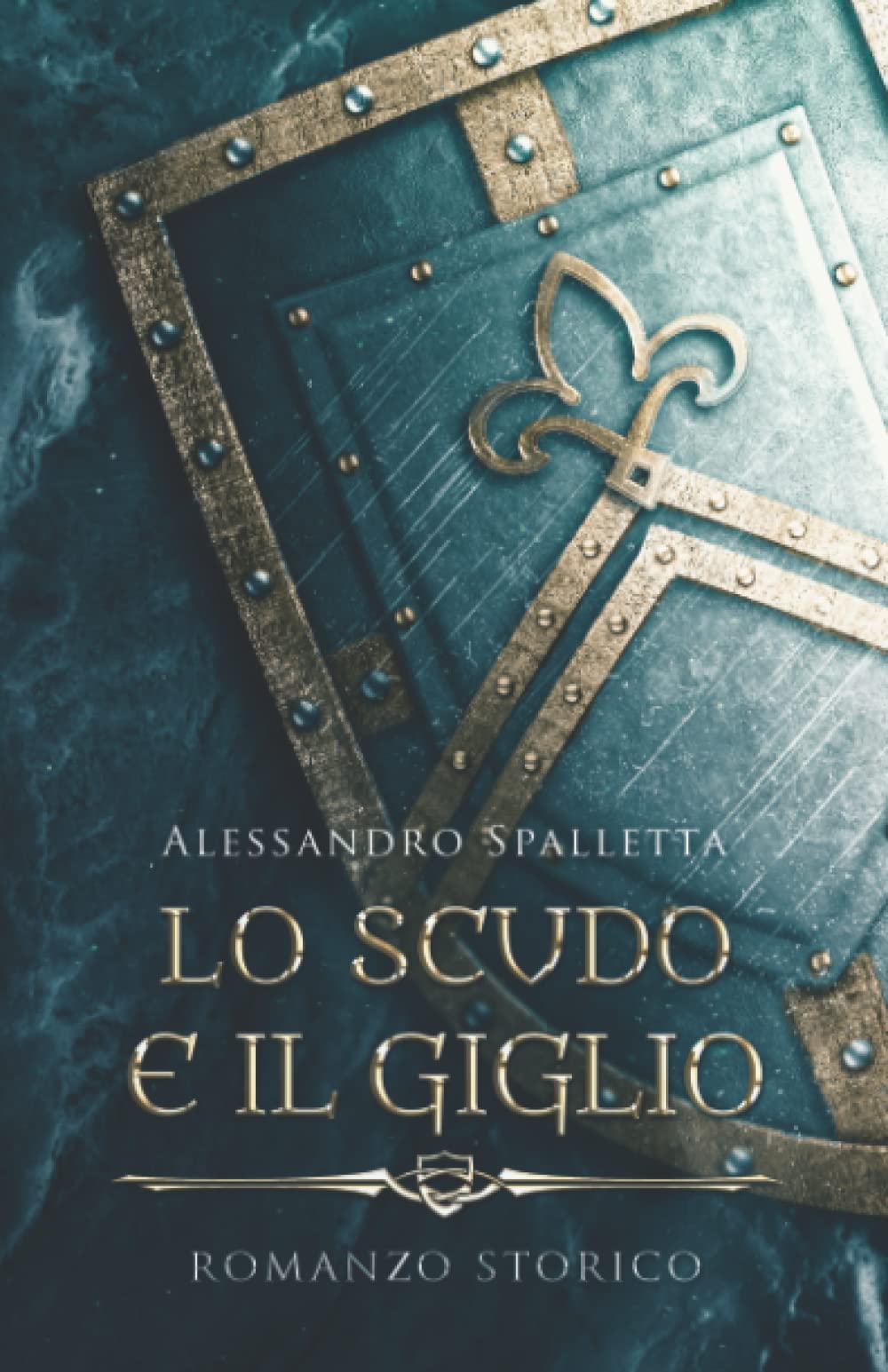 Lo Scudo e il Giglio: I romanzi storici del medioevo italiano (Saga del Grifone - I romanzi storici del medioevo italiano) Historical Fiction