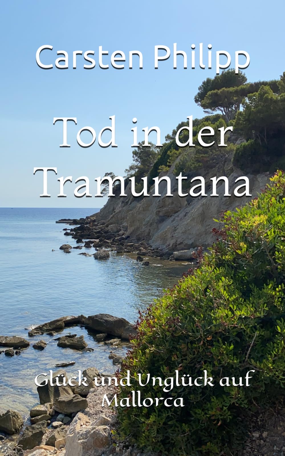 Tod in der Tramuntana: Glück und Unglück auf Mallorca (Mallorca - Krimis, Band 7) Holiday Reading