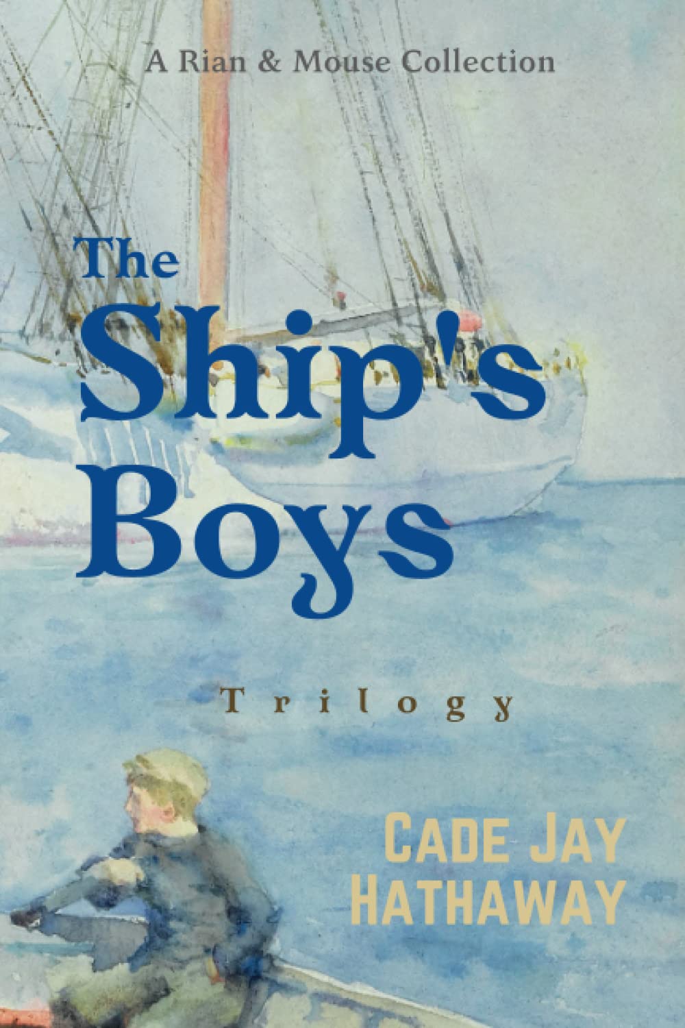The Ship's Boys Trilogy: The Adventures of Rian & Mouse LGBTQ+