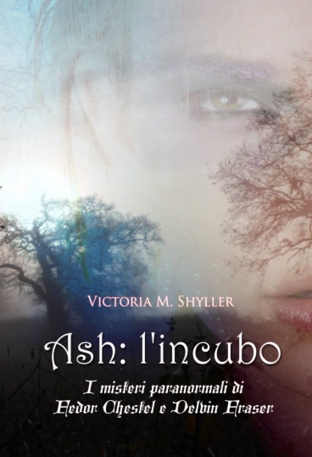 Ash: l'incubo: I misteri paranormali di Fedor Chestel e Delvin Fraser book