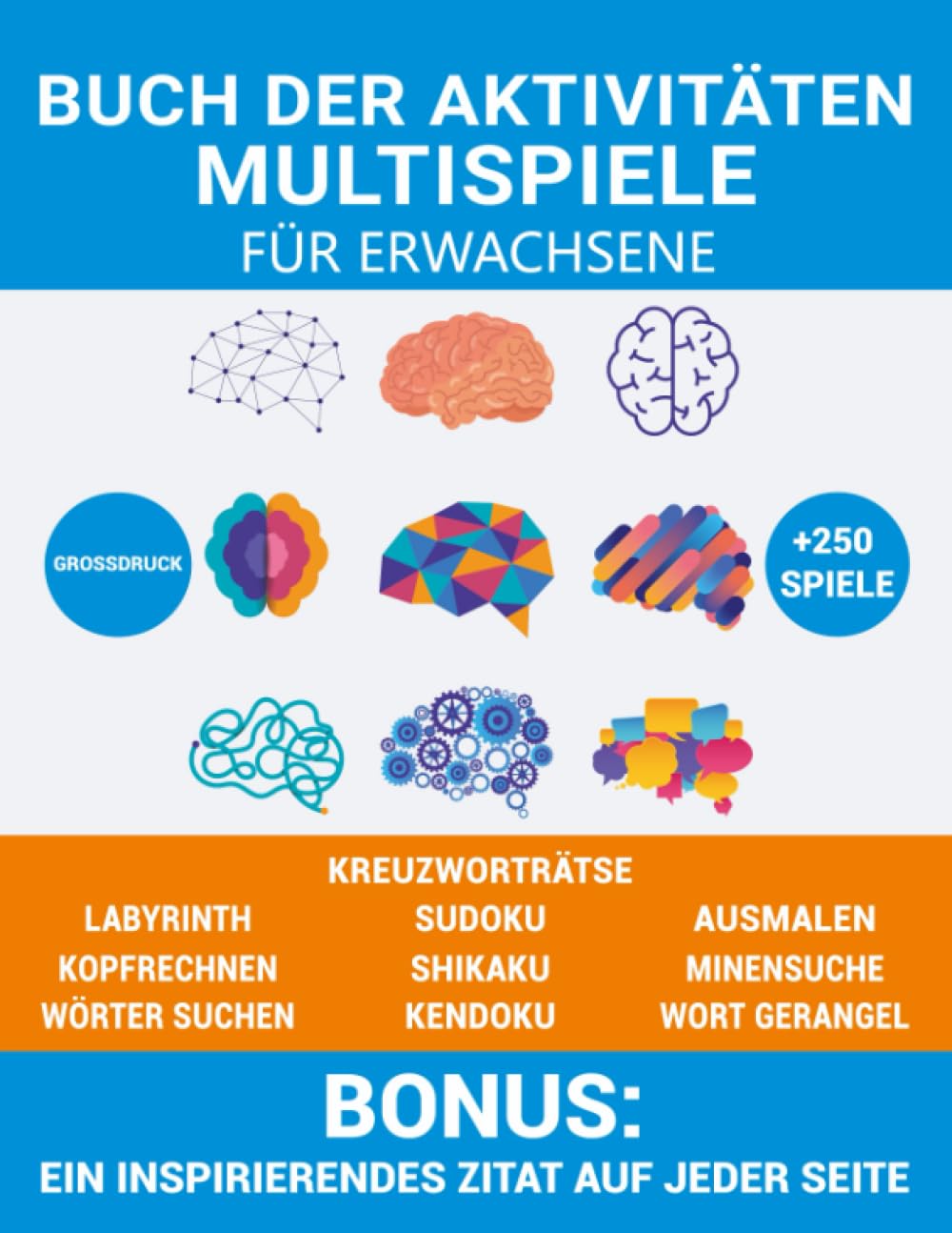 Buch der aktivitäten multispiele für erwachsene: Aktivitätsheft mit über 250 Spielen, Kreuzworträtsel, Sudoku, Wortsuchrätsel, Labyrinthe, wort gerangel, Kopfrechnen, Ausmalen, ... und viele andere. Hobbies & Crafts