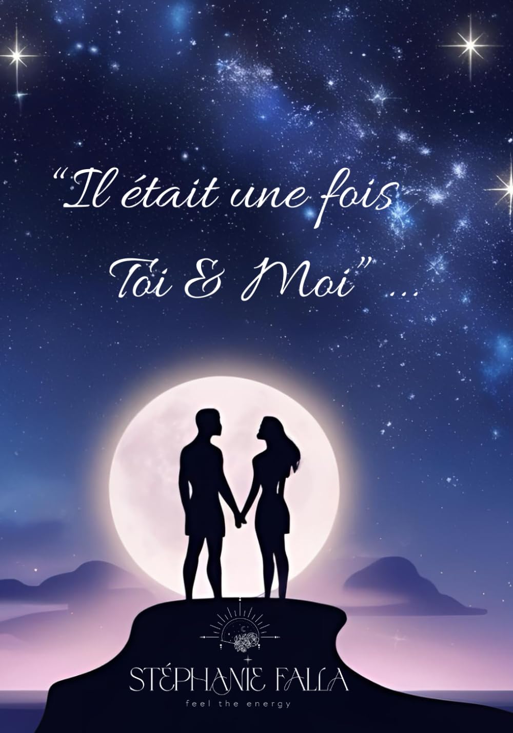 Il était une fois Toi & Moi: Le parcours initiatique d'une flamme jumelle book