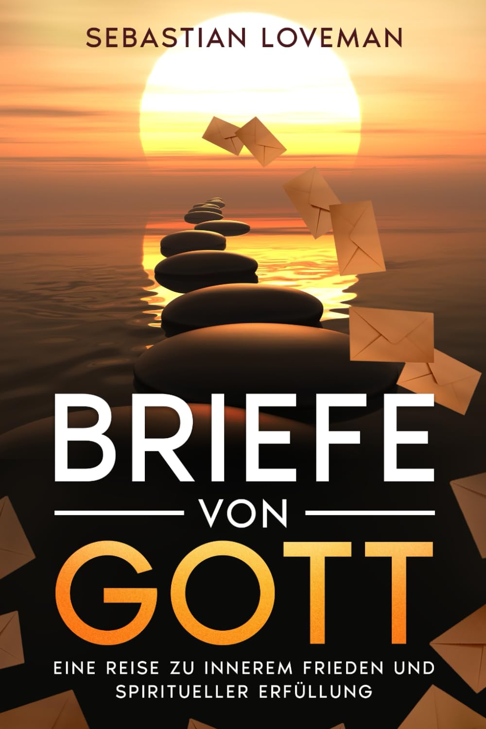 Briefe von Gott: Eine Reise zu innerem Frieden und spiritueller Erfüllung Politics & Society