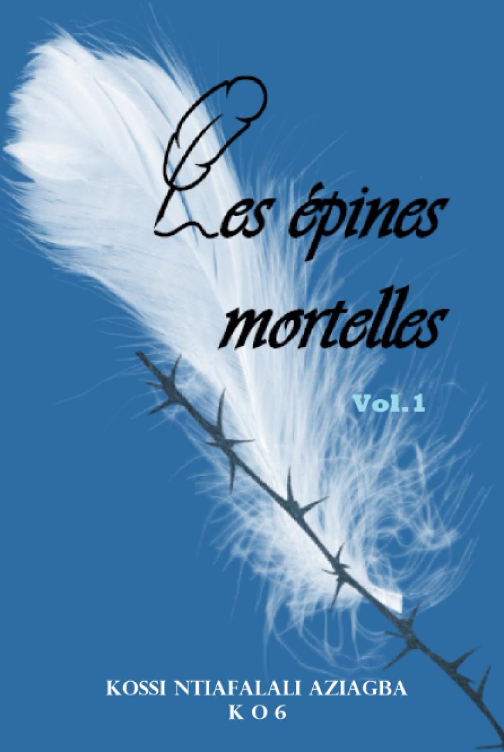 "Les épines mortelles – Vol.1: Recueil de Poèmes book
