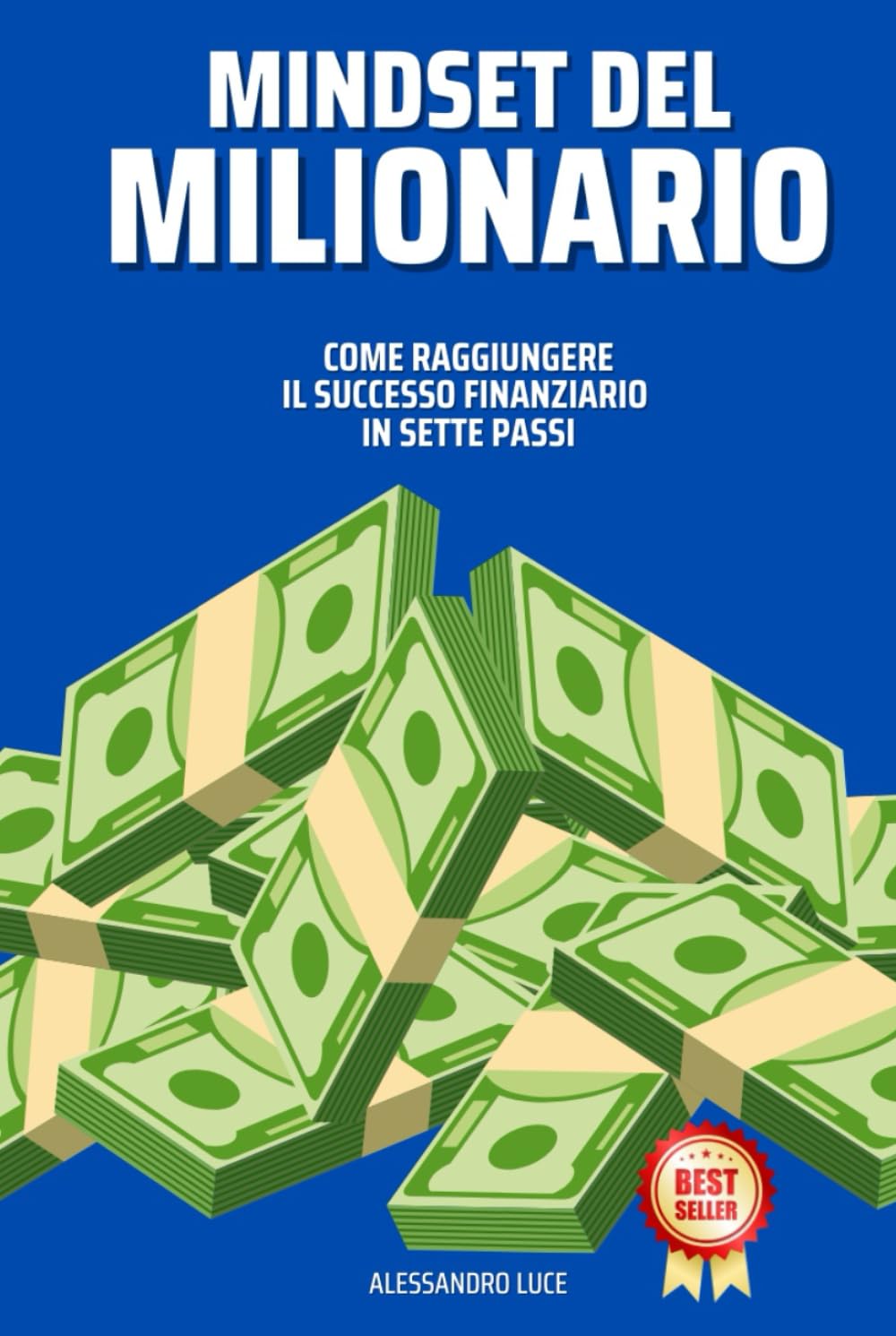 Mindset del Milionario: Come Raggiungere il Successo Finanziario in Sette Passi book