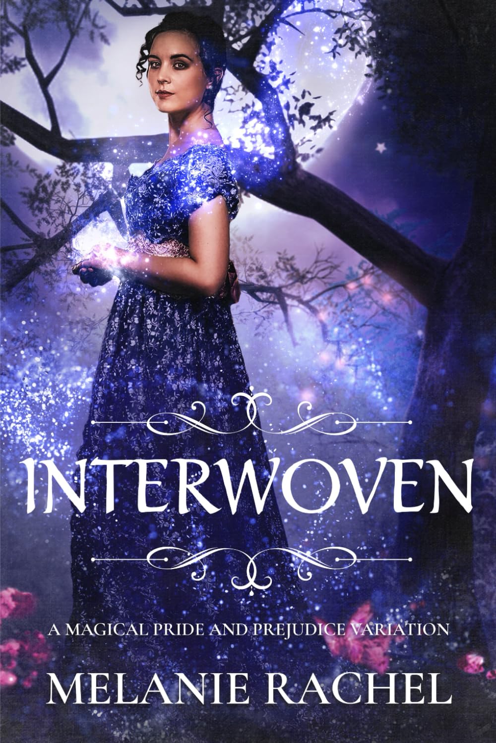 Interwoven: A Magical Pride and Prejudice Variation (Darcy and Elizabeth Happily Ever Afters) Historical Fiction