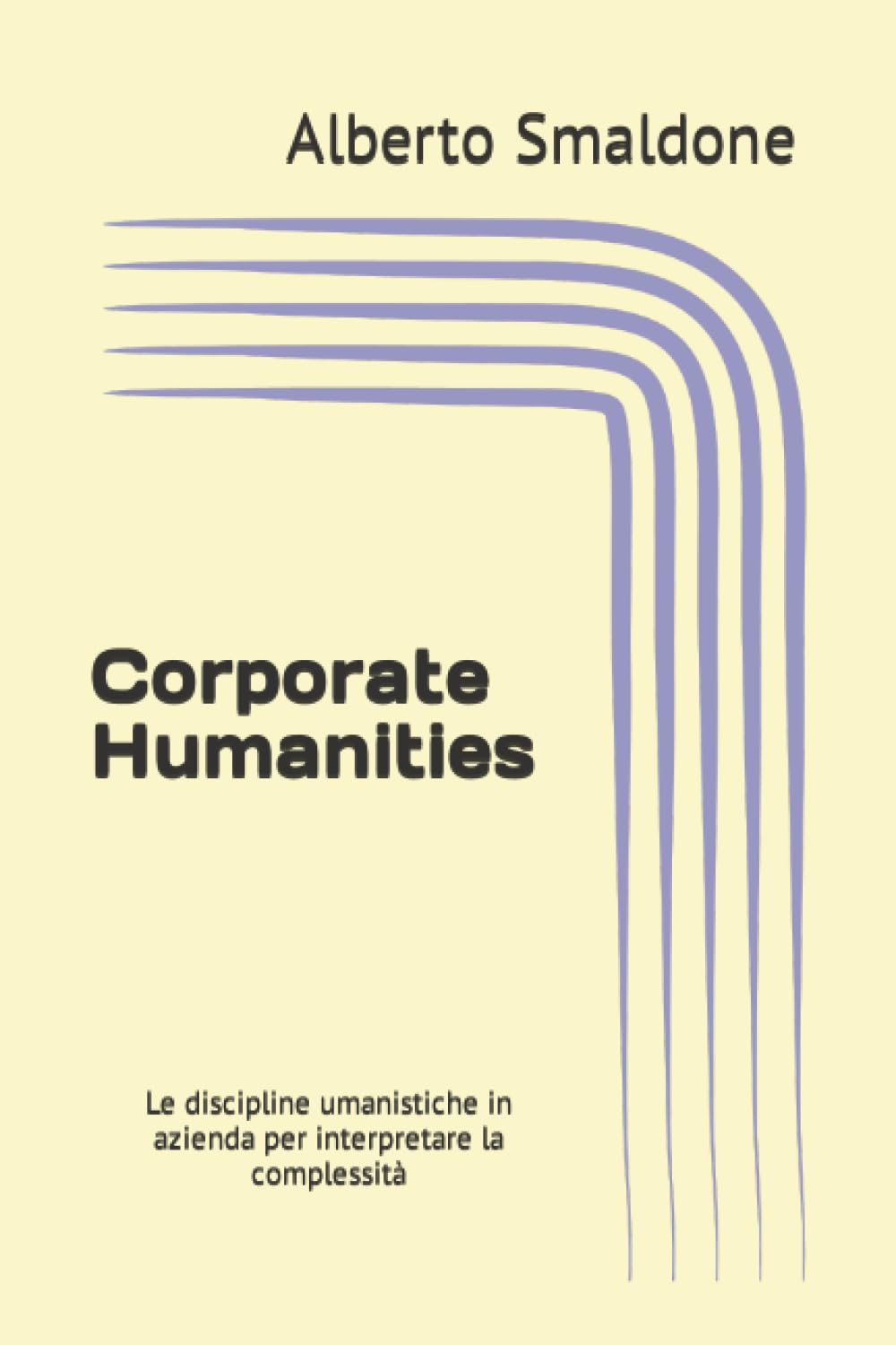 Corporate Humanities: Le discipline umanistiche in azienda per interpretare la complessità Philosophy