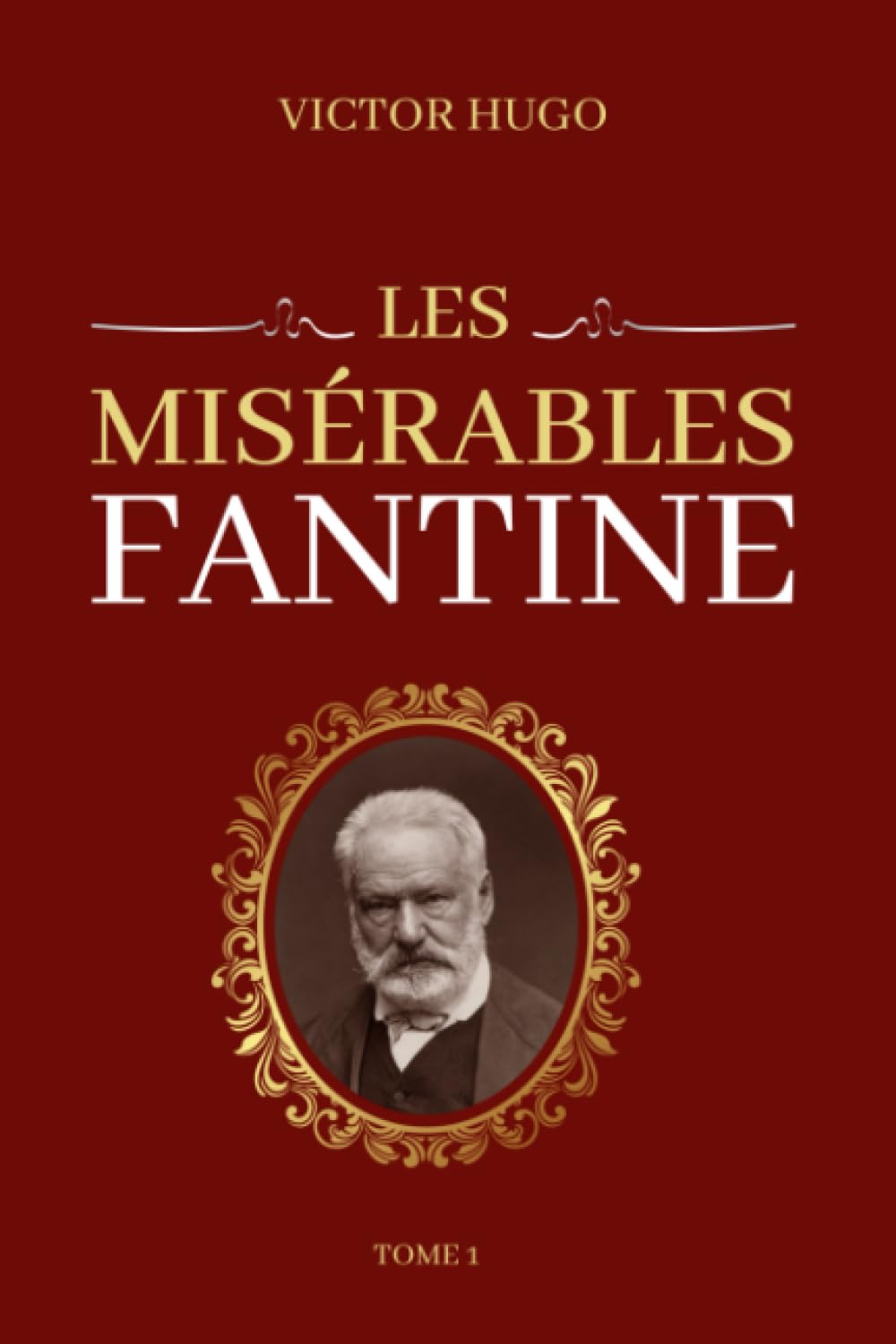 Victor Hugo Les Misérables Tome 1 Fantine: Edition collector Historical Fiction
