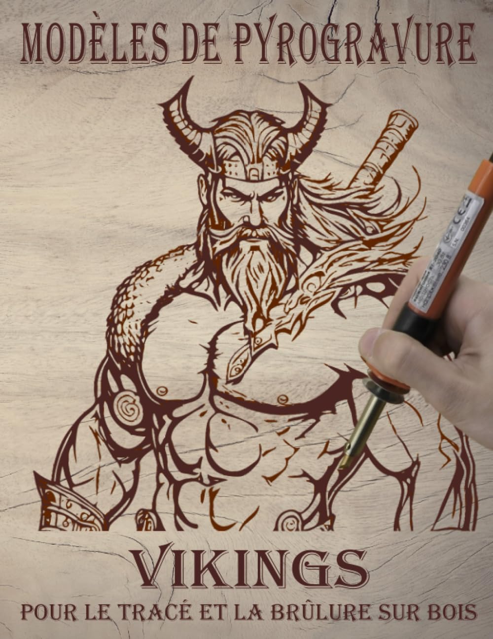 Modèles de pyrogravure : Vikings, pour le tracé et la brûlure sur bois book