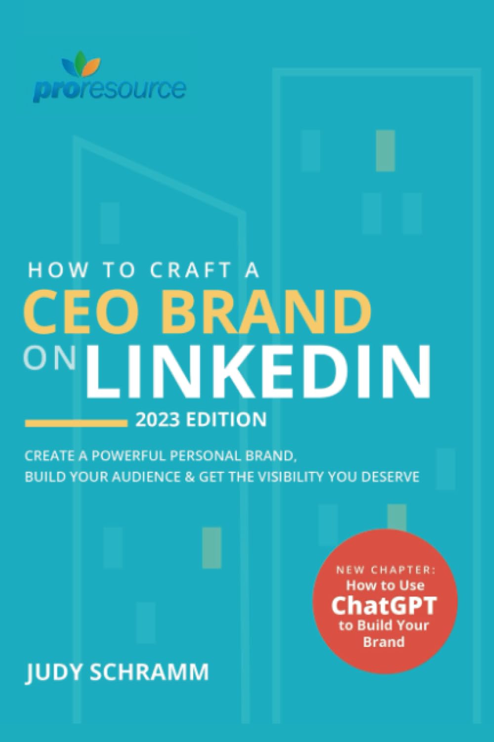 How to Craft a CEO Brand on LinkedIn, 2023 Edition: Create a Powerful Personal Brand, Build Your Audience & Get the Visibility You Deserve Business, Finance & Career
