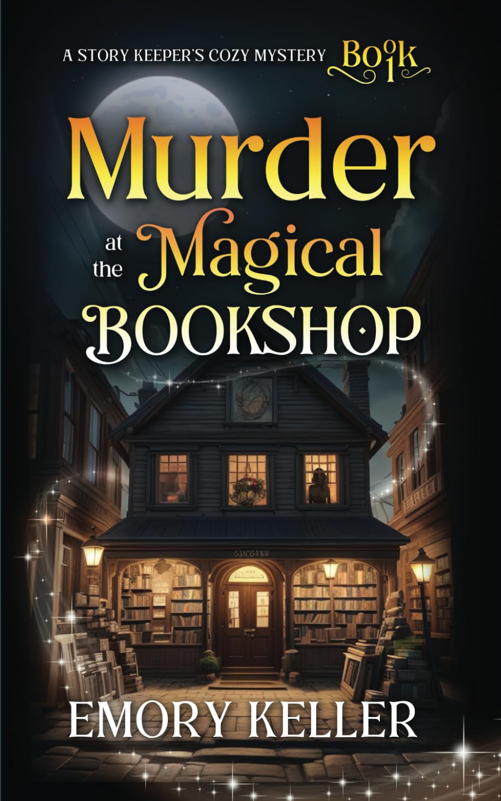 Murder at the Magical Bookshop: A Small Town, Fresh Start Paranormal Cozy Mystery book