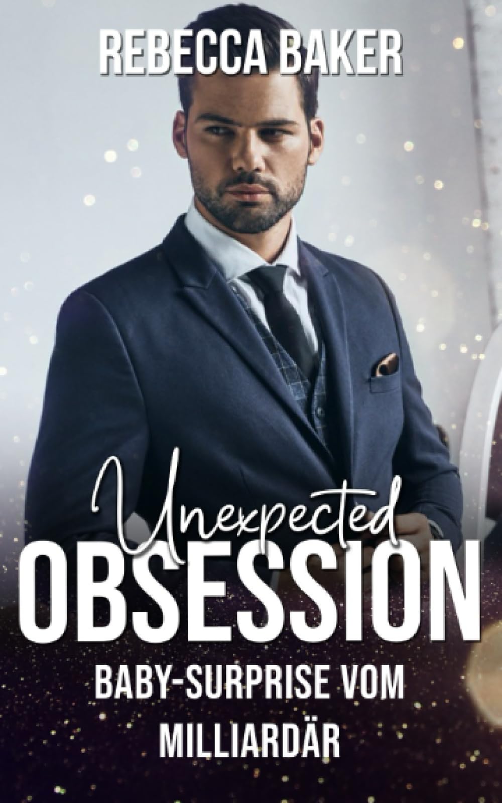 Unexpected Obsession: Baby-Surprise vom Milliardär book