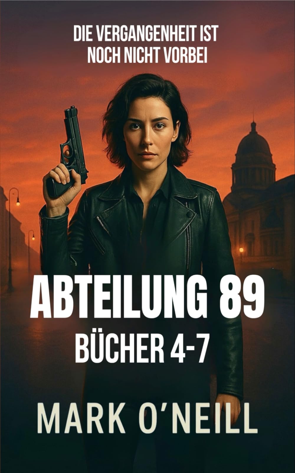 Abteilung 89 Bücher 4-7: Deutschland braucht einen Verteidiger Suspense & Thrillers