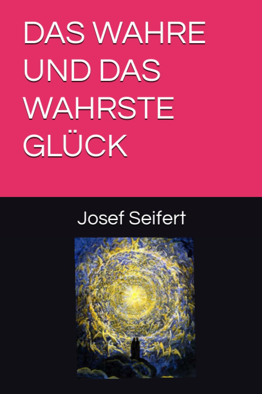 DAS WAHRE UND DAS WAHRSTE GLÜCK book