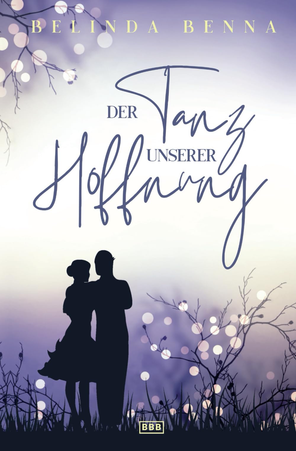Der Tanz unserer Hoffnung (Die Glücksfänger, Band 4) New Adult