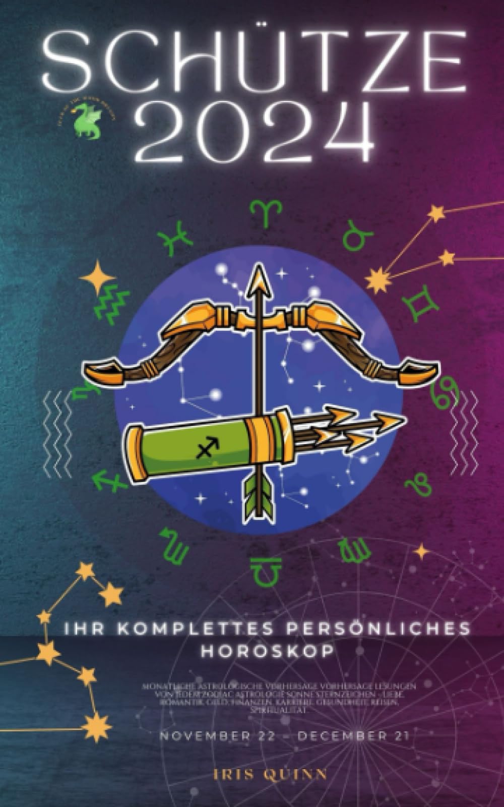 Ihr Komplettes Persönliches Schütze Horoskop 2024: Monatliche astrologische Vorhersage, Prognosewerte aller Sternzeichen, Astrologie, ... Spiritualität. (Himmlische Einblicke 2024) Religion & Esotericism