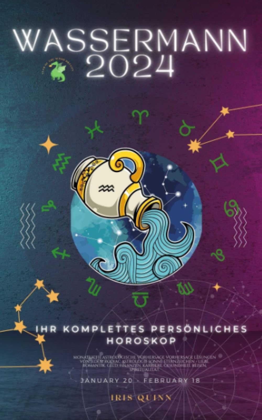 Ihr komplettes Persönliches Wassermann Horoskop 2024: Monatliche astrologische Vorhersage, Prognosewerte aller Sternzeichen, Astrologie, ... Spiritualität. (Himmlische Einblicke 2024) Religion & Esotericism