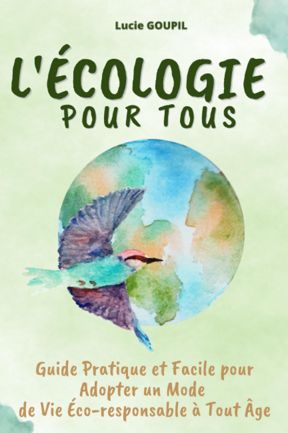 L'ÉCOLOGIE POUR TOUS: Guide Pratique et Facile pour Adopter un Mode de Vie Éco-responsable à Tout Âge Mathematics