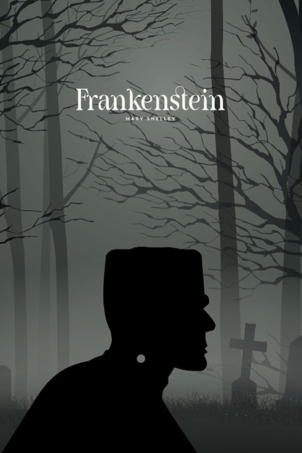 Frankenstein by Mary Shelley: or The Modern Prometheus Classics