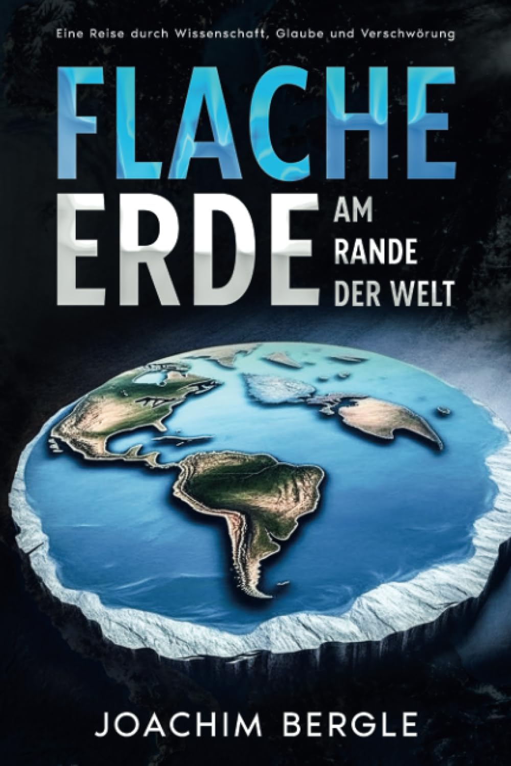 Flache Erde – Am Rande der Welt: Eine Reise durch Wissenschaft, Glaube und Verschwörung Natural Sciences