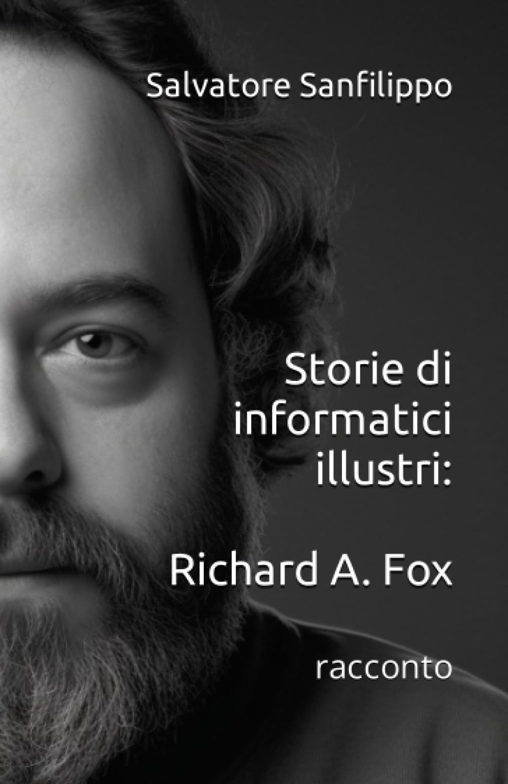 Storie di informatici illustri: Richard Andrew Fox: racconto lungo book