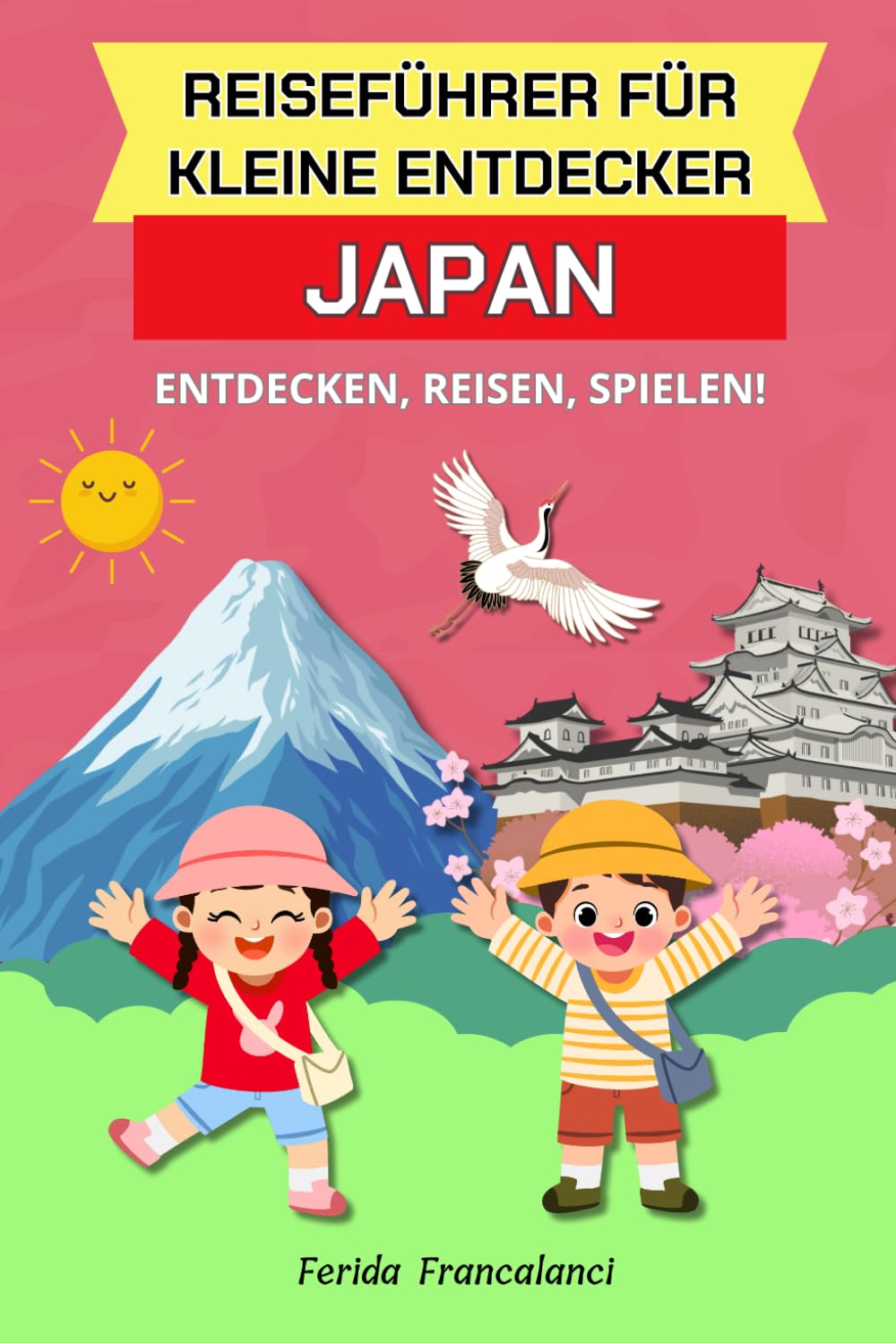 Reiseführer für kleine Entdecker Japan: Japan buch für kinder Non-fiction