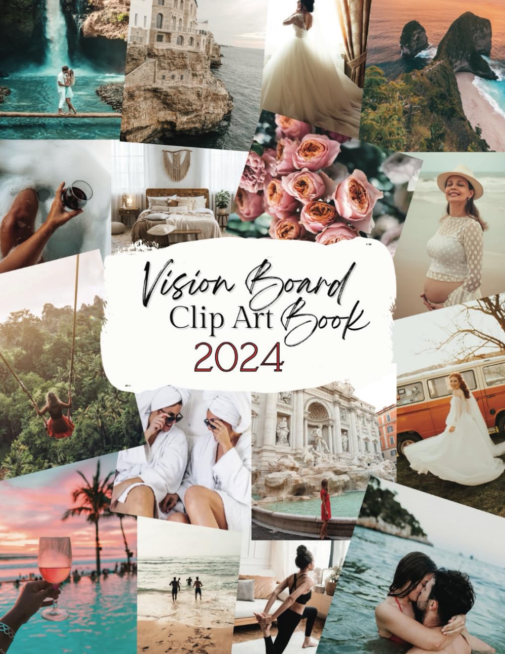 2024 Vision Board Clip Art Book: Inspiring Collection of 600 + Images, Quotes, Words, Affirmations & More | For Women & Men to Visualize and Manifest Your Dream Live Film, Art & Culture