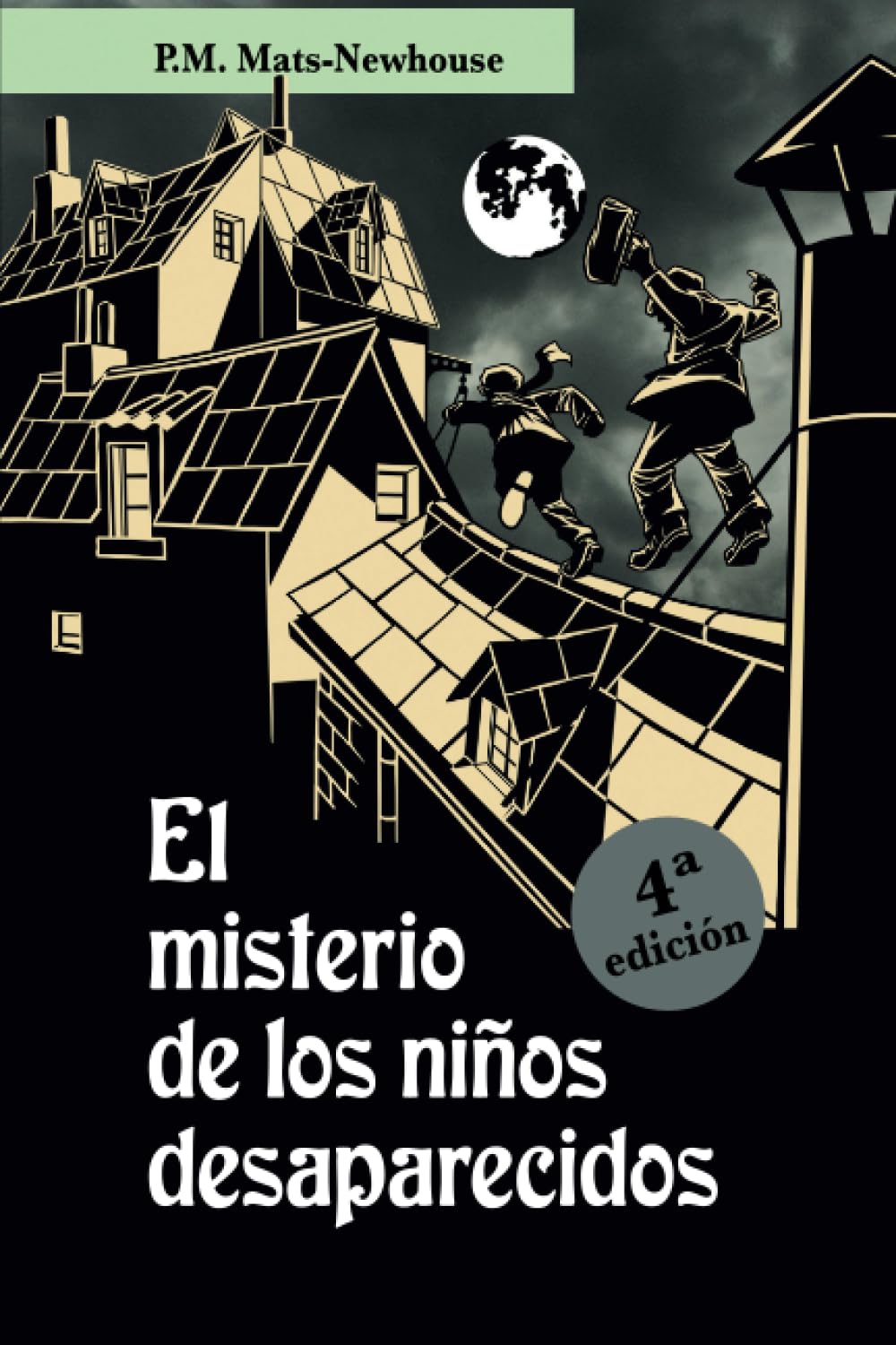 El misterio de los niños desaparecidos: ¿Y si Sherlock Holmes y John Watson se hubieran conocido siendo casi unos niños? book