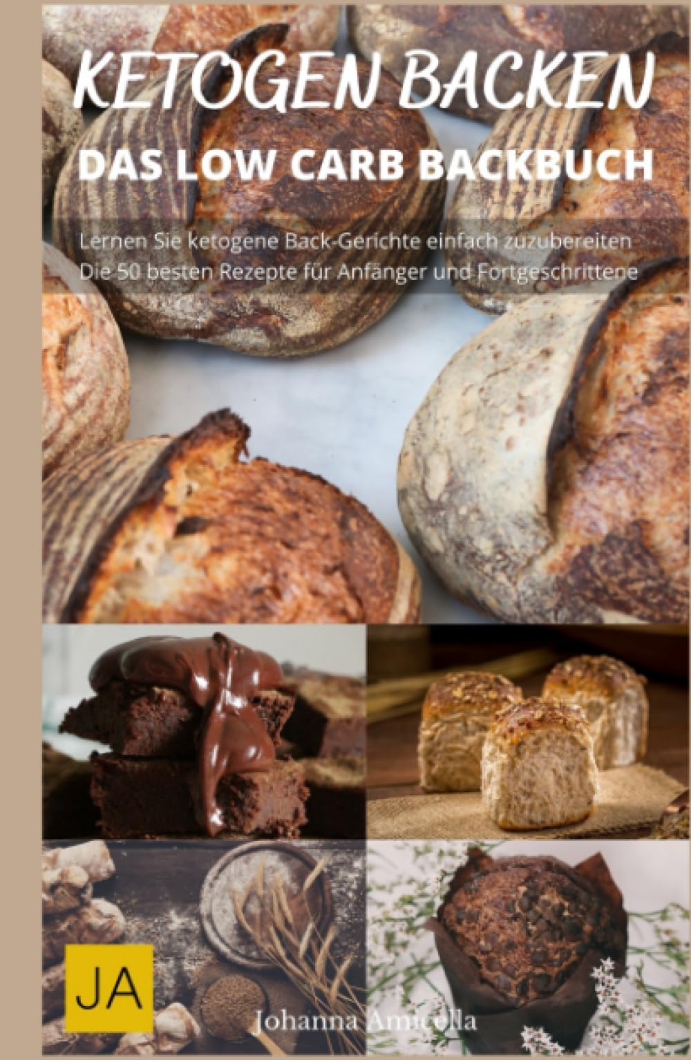 Ketogen Backen - Low-Carb-Rezepte für Kuchen, Brot und mehr - ohne Zucker und Weizenmehl: Entdecke die Möglichkeiten des Backens mit Keto-Zutaten für eine gesunde Ernährung Cooking & Enjoying