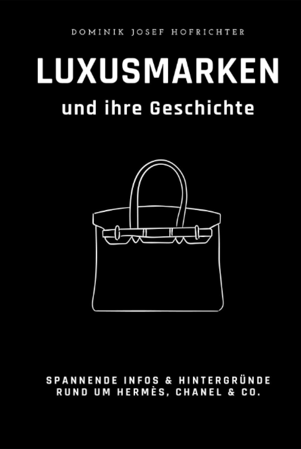 Luxusmarken und ihre Geschichte: Spannende Hintergründe zu Hermès, Chanel & Co. Film, Art & Culture