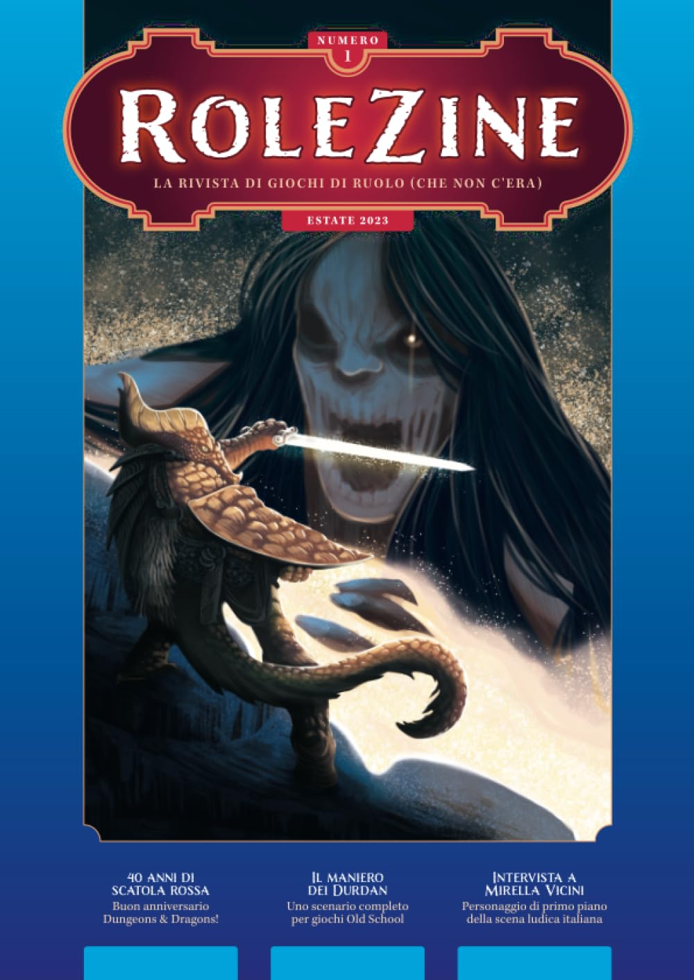 Rolezine: La rivista (che non c’era) per gli appassionati di giochi di ruolo. Fantasy & Sci-Fi