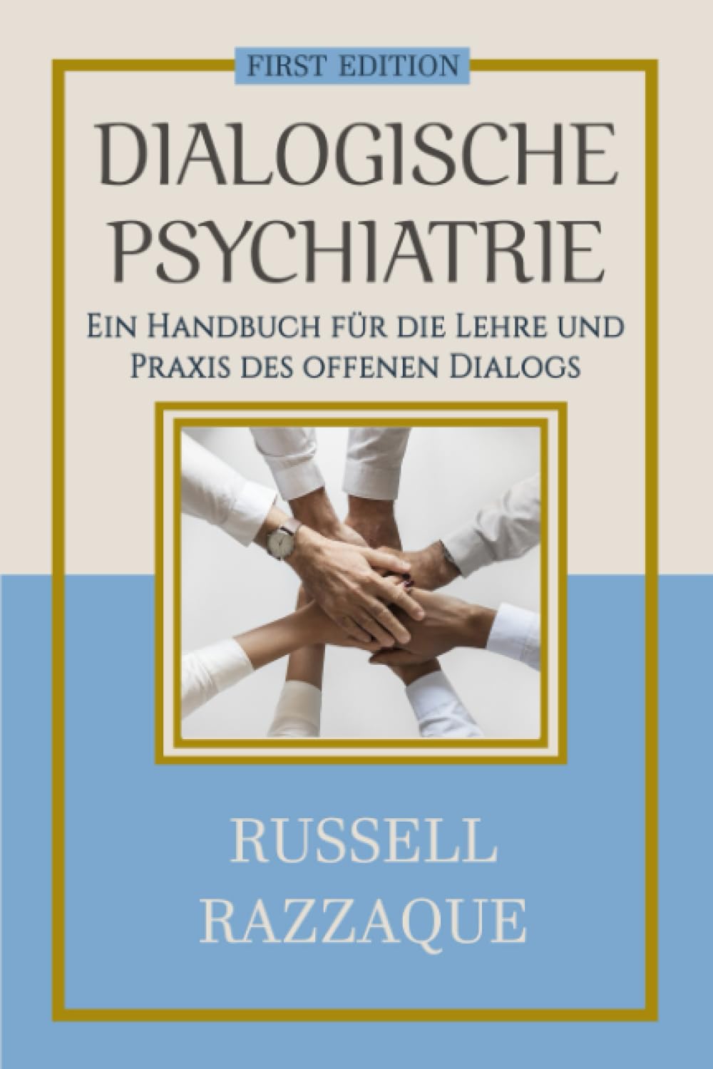 Dialogische Psychiatrie: Ein Handbuch für die Lehre und Praxis des offenen Dialogs Psychology