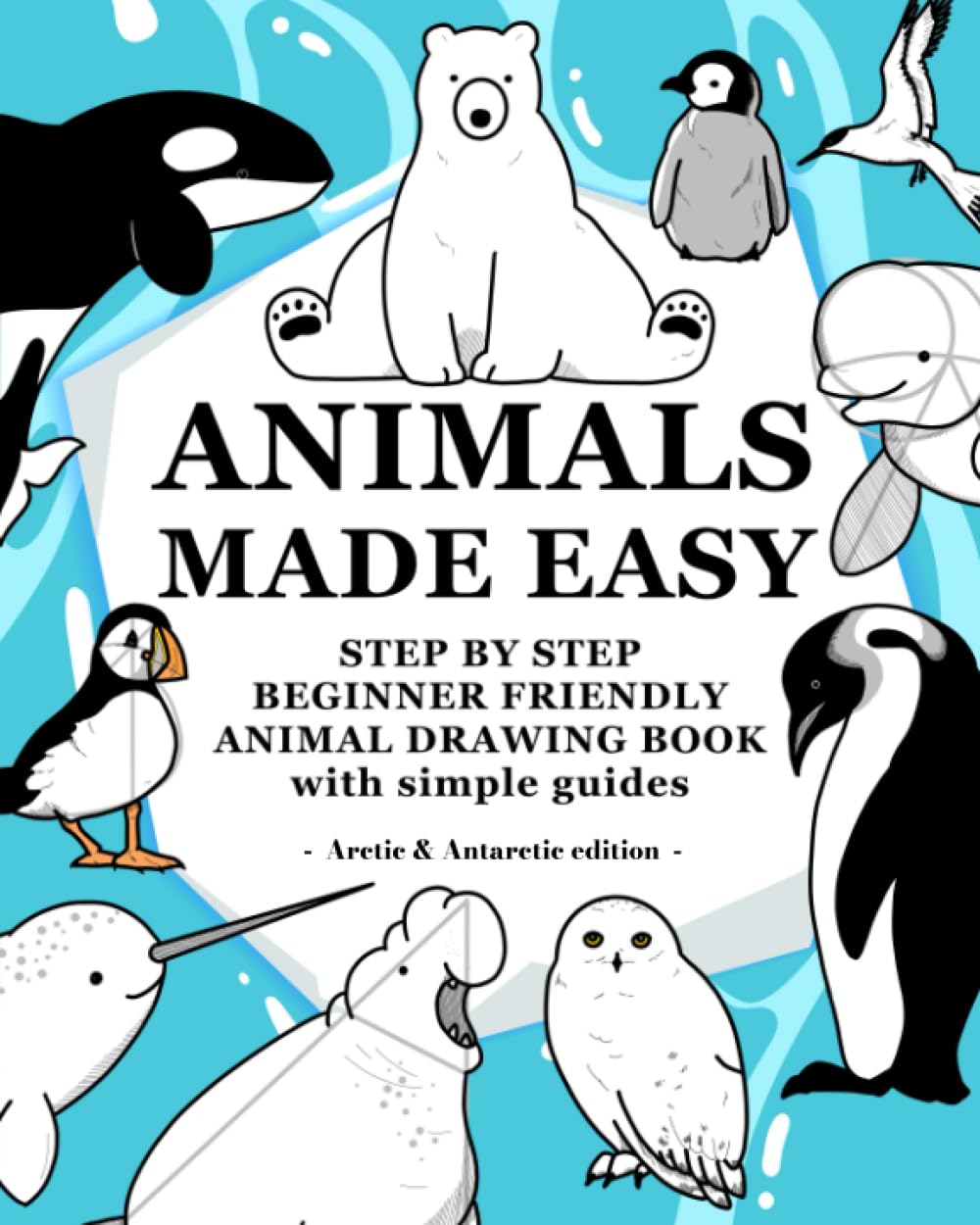 Animals Made Easy: Arctic & Antarctic Edition Arts & Music