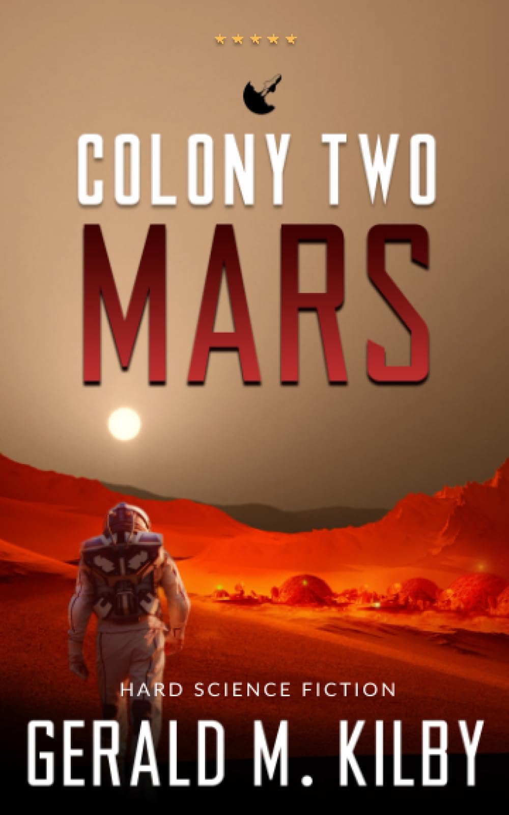 Colony Two Mars: Hard Science Fiction (Die Mars-Kolonie, Band 2) Action & Adventure