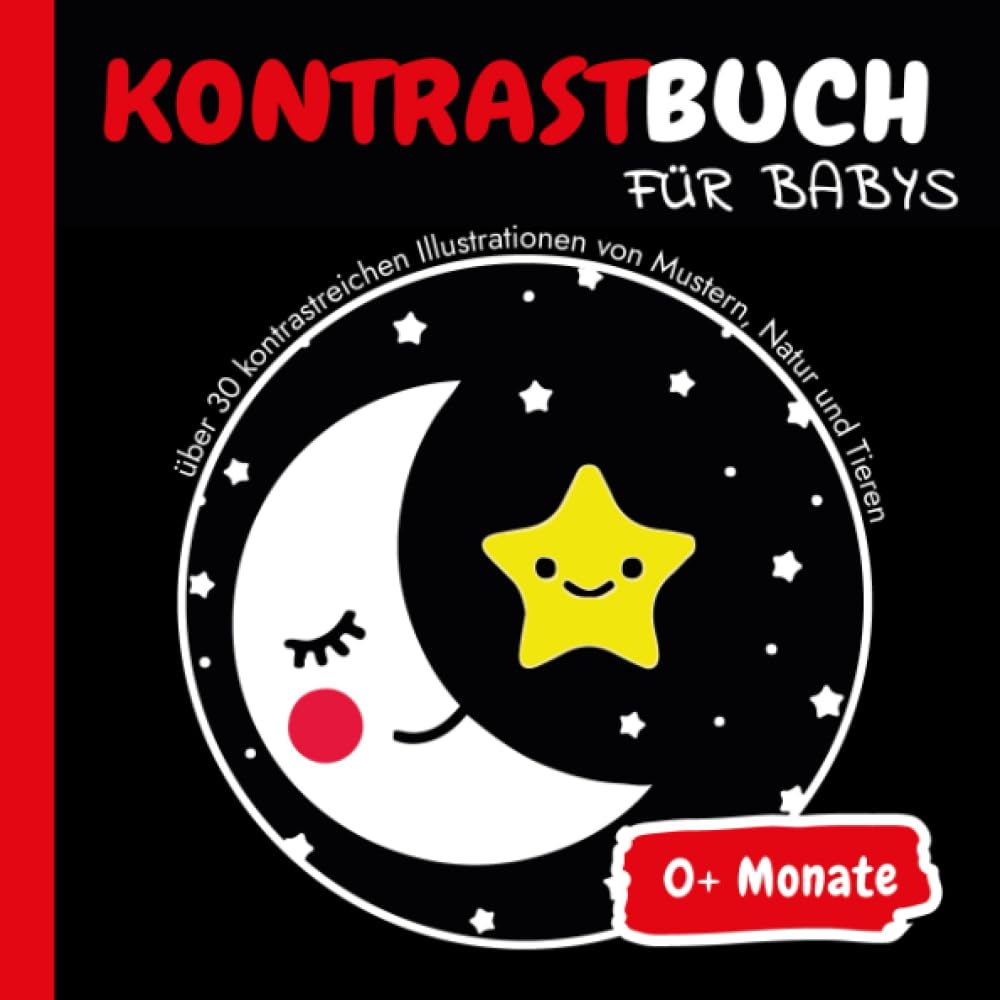 Kontrastbuch für Babys: Ein Montessori-Buch zur Förderung der visuellen Entwicklung deines Kindes.: Einzigartiges Babybuch ab 0 Monaten mit ... während der Bauchzeit. (Kontrastbücher) Education & Training