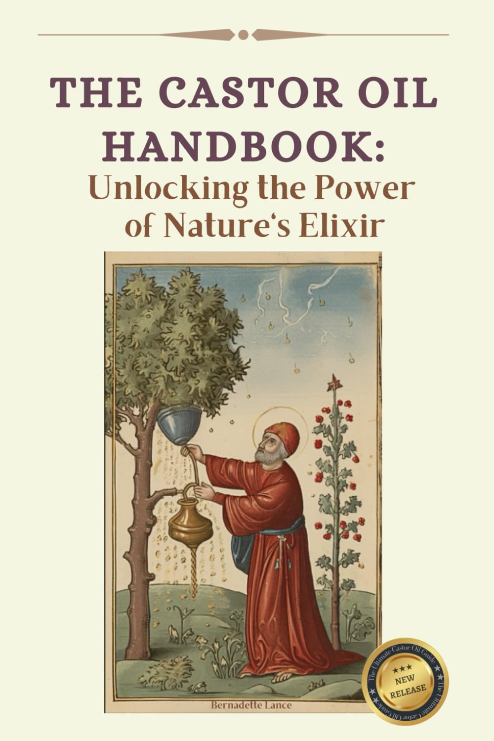 The Ultimate Guide to Castor Oil: Unleashing the Power of Nature's Elixir Health, Nutrition & Fitness
