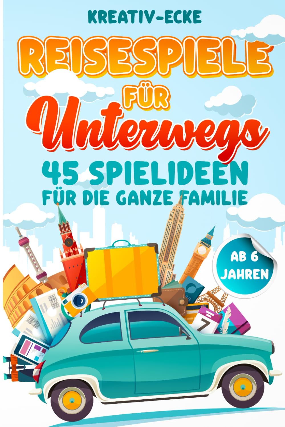 Reisespiele für unterwegs: Spaß und Abenteuer auf jeder Reise | 45 Spiele für Kinder und Erwachsene im Auto, Zug, Bus, Flugzeug oder Schiff book