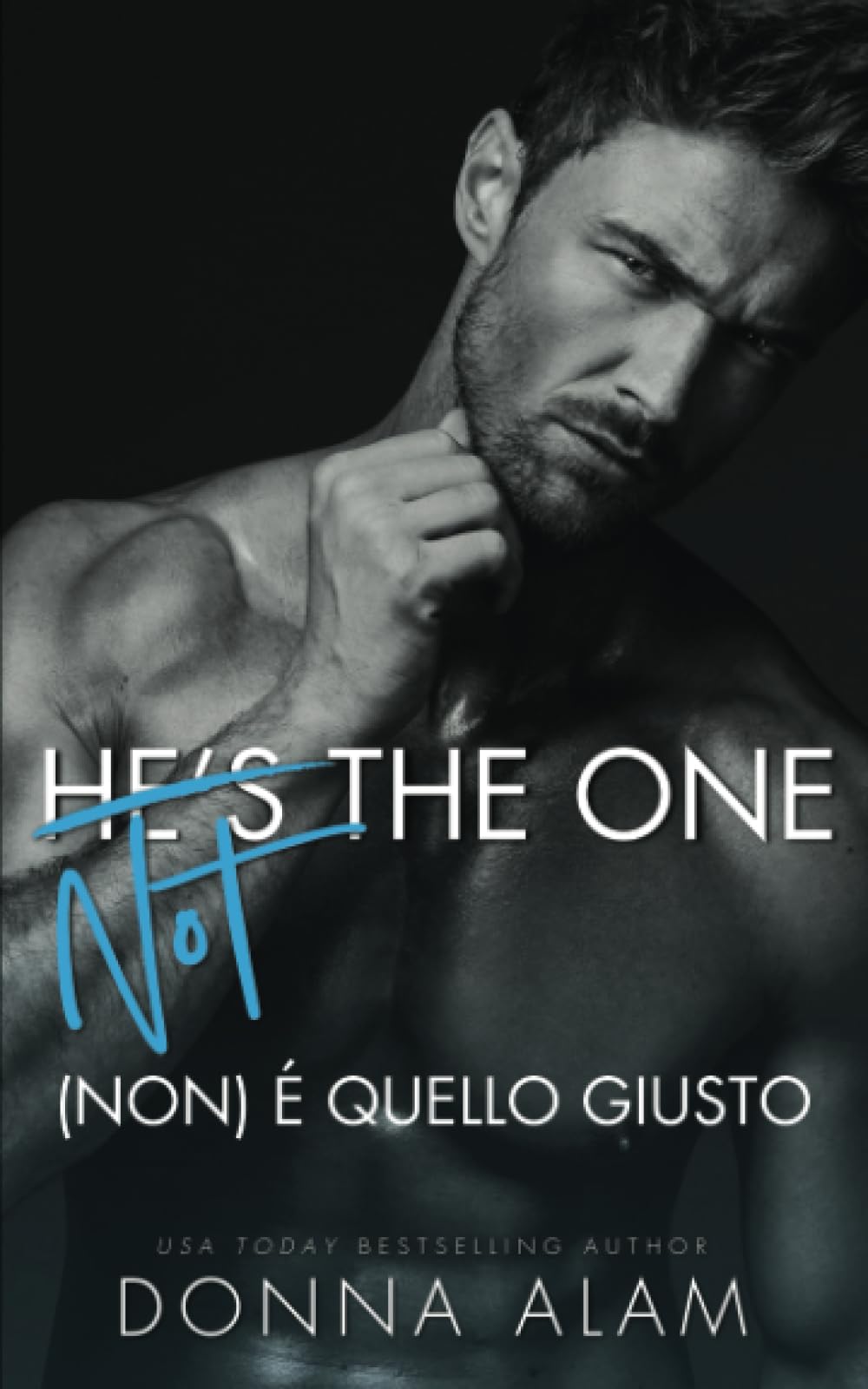 (Not) The One: (Non) È quello giusto (AMORE A LONDRA, Band 2) Contemporary Romance