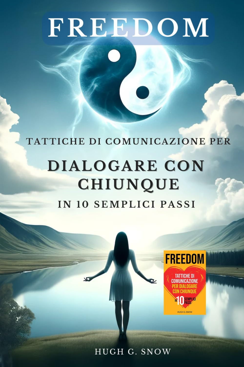 Freedom: Tattiche di comunicazione per dialogare con chiunque in 10 semplici passi book