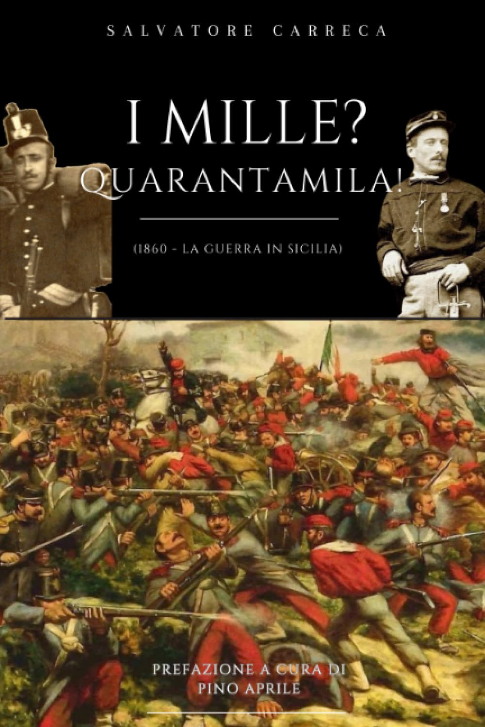 I MILLE? QUARANTAMILA!: (1860 - LA GUERRA IN SICILIA) Politics & History